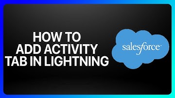 How To Add Activity Tab In Salesforce Lightning Tutorial