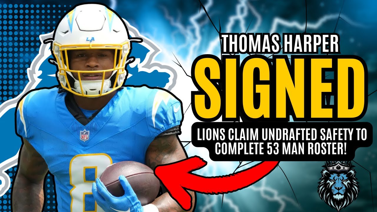 The Detroit Lions CLAIM S Thomas Harper, COMPLETE 53 Man Roster