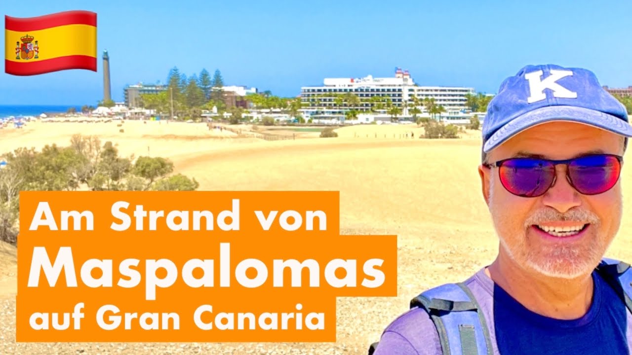 Du möchtest Wüste, Strand und schönes Wetter ? Komm nach Maspalomas | Gran Canaria Tour #15