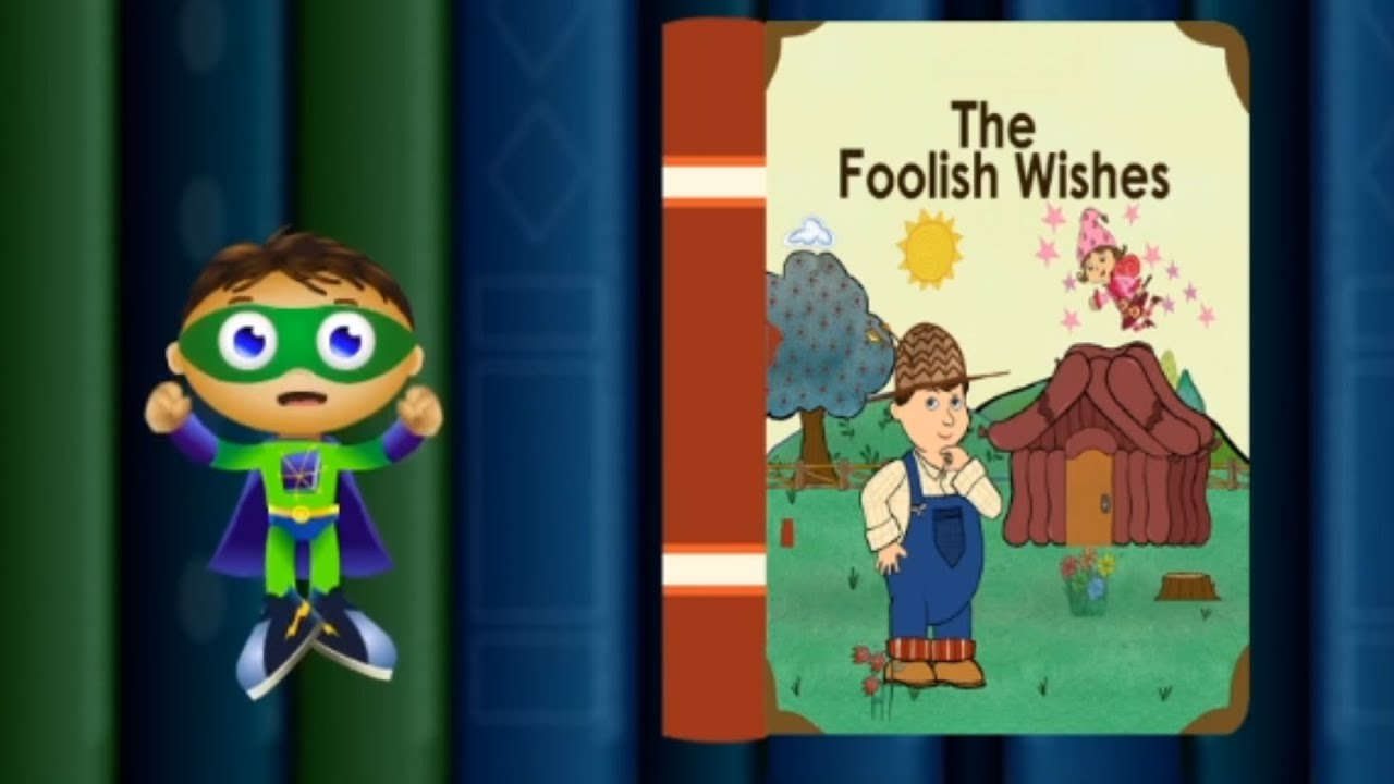 The Foolish Wishes  Super WHY