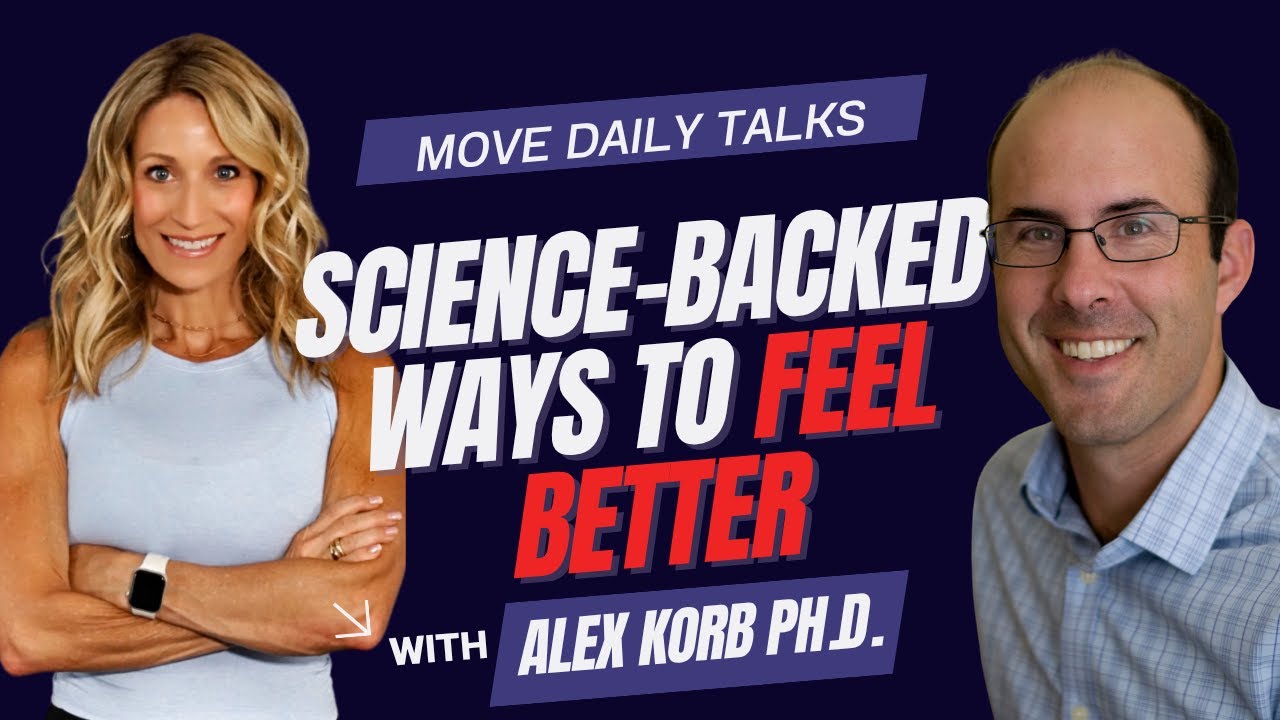 Science-Backed Ways to Feel Better (Without Pretending You're Fine!) Alex Korb Ph.D.
