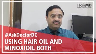 How To Use Hair Oil And Minoxidil Without Hampering Its Action | HairMD, Pune