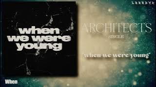 Architects - 'when we were young' (LYRICS VIDEO - VISUALIZER)