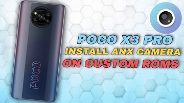 POCO X3 PRO | Install Stock MIUI Camera On Any AOSP/Custom Rom | ANX Camera | Features Explained...