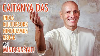 Caitanya Das: India, kultúrsokk, hinduizmus, védák | Mindenségit! #81