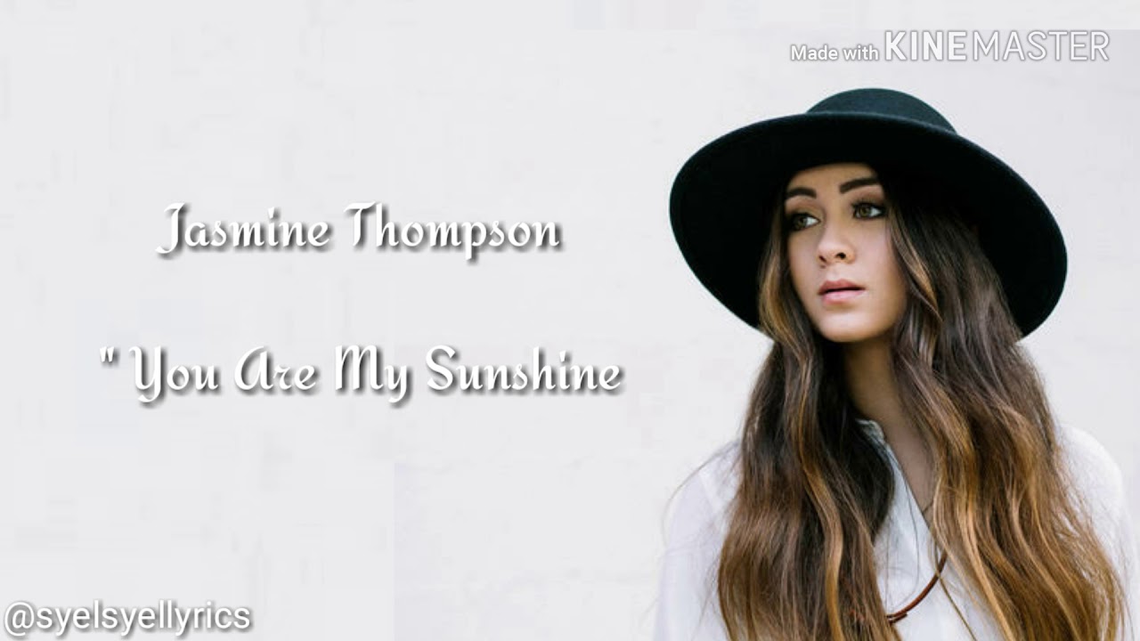 Jasmine Thompson - You Are My Sunshine (Lyrics Video) 