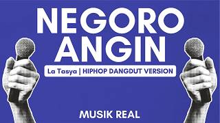KAROKE NEGORO ANGIN - HIPHOP DANGDUT VERSION versi La Tasya