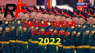 Vladimir Putin - Uraa Uraa - Victory Day 2022 - Moscow Red Square