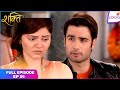 Shakti | Full Episode Ep. 56 | Soumya expresses her love | Colors TV