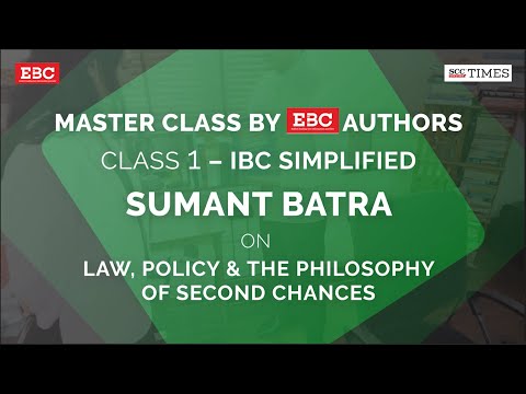 Masterclass with EBC Authors| Class 1| IBC Simplified by Sumant Batra - Part I