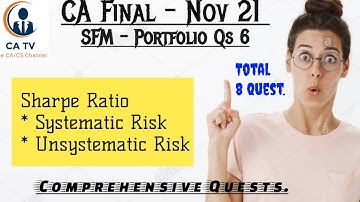 CA Final SFM (Nov.21) :- Portfolio|6.  Sharpe Index Model, Systematic ,Unsystematic Etc.. | with 6Qs