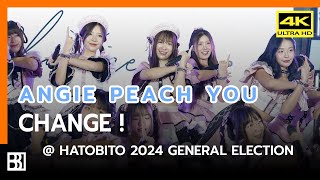 240519 Peach You - CHANGE! (Angie Focus) @ HatoBito 2024 General Election