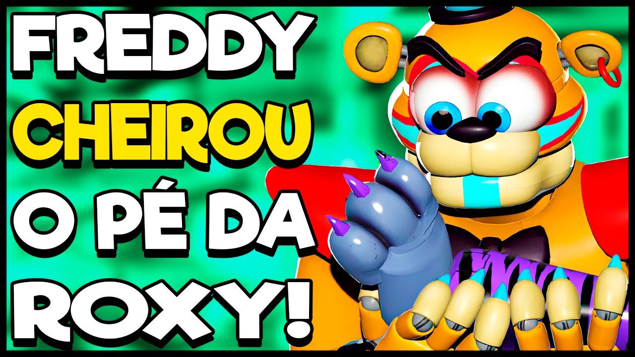 Que ISSO Freddy!? Ri muito com GLAMROCK FREDDY jogando FNAF Ruin! Apaixonou no PÉ da Roxy! Memes
