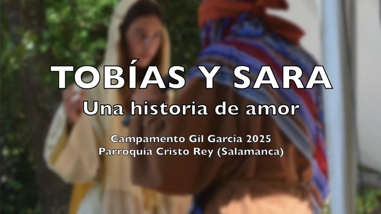 Musical Tobías y Sara | Campamento Gil García 2025