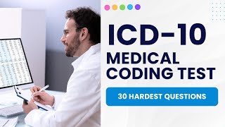 ICD-10 Practice Exam with Answers - Medical Coding Study Guide (30 Hardest Questions)