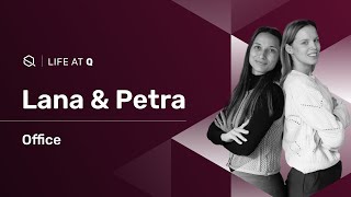 Life at Q | Lana & Petra, our Office Magic Duo