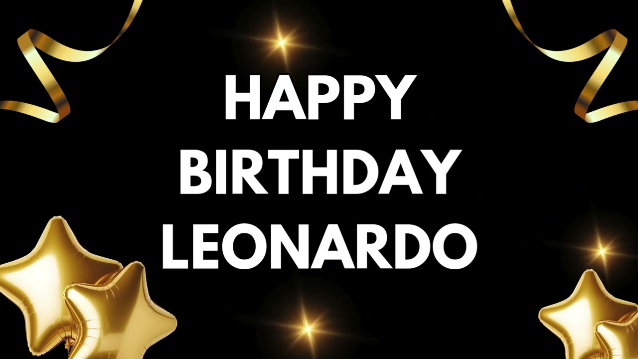 Happy Birthday, Leonardo. Background Banner Find Your Name, Birthday Video Backdrop for Celebrations