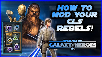 How to MOD Your CLS Rebel Team in SWGOH!
