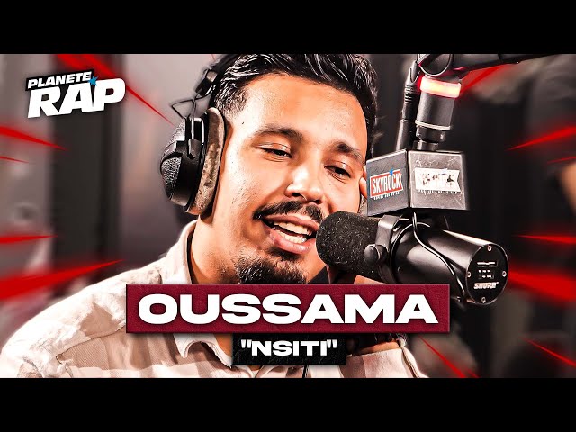 Oussama - Nsiti #PlanèteRap class=