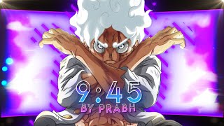 One Piece [1072] Edit- 9:45 (By Prabh) | 4K