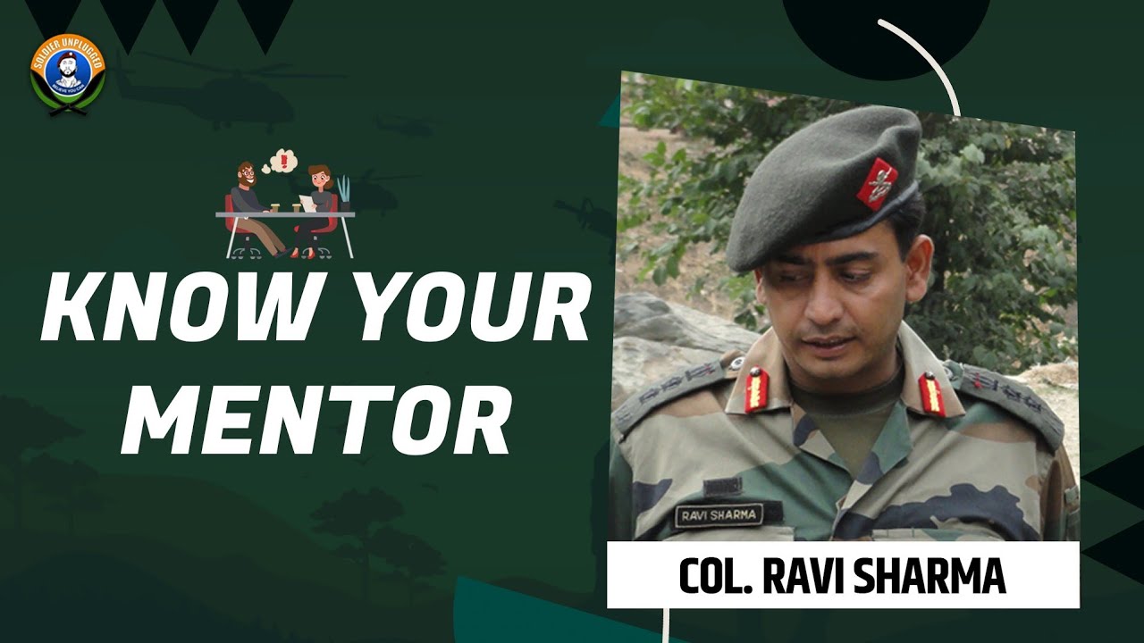 KNOW YOUR MENTOR || SENIOR MENTOR || COL RAVI SHARMA