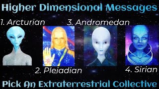 Pick An Extraterrestrial Collective Consciousness They Have Higher Dimensional Messages For You!