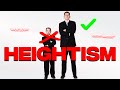 HEIGHTISM – Why SHORT Men Deserve Better.