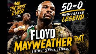 0616Floyd Mayweather: Undefeated Boxing Legend | Full Career & Net Worth