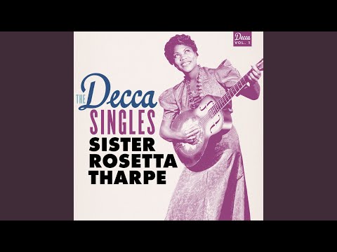 Putar End Of My Journey - Sister Rosetta Tharpe