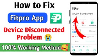 fitpro app disconnect problem | how to fix fitpro device disconnected