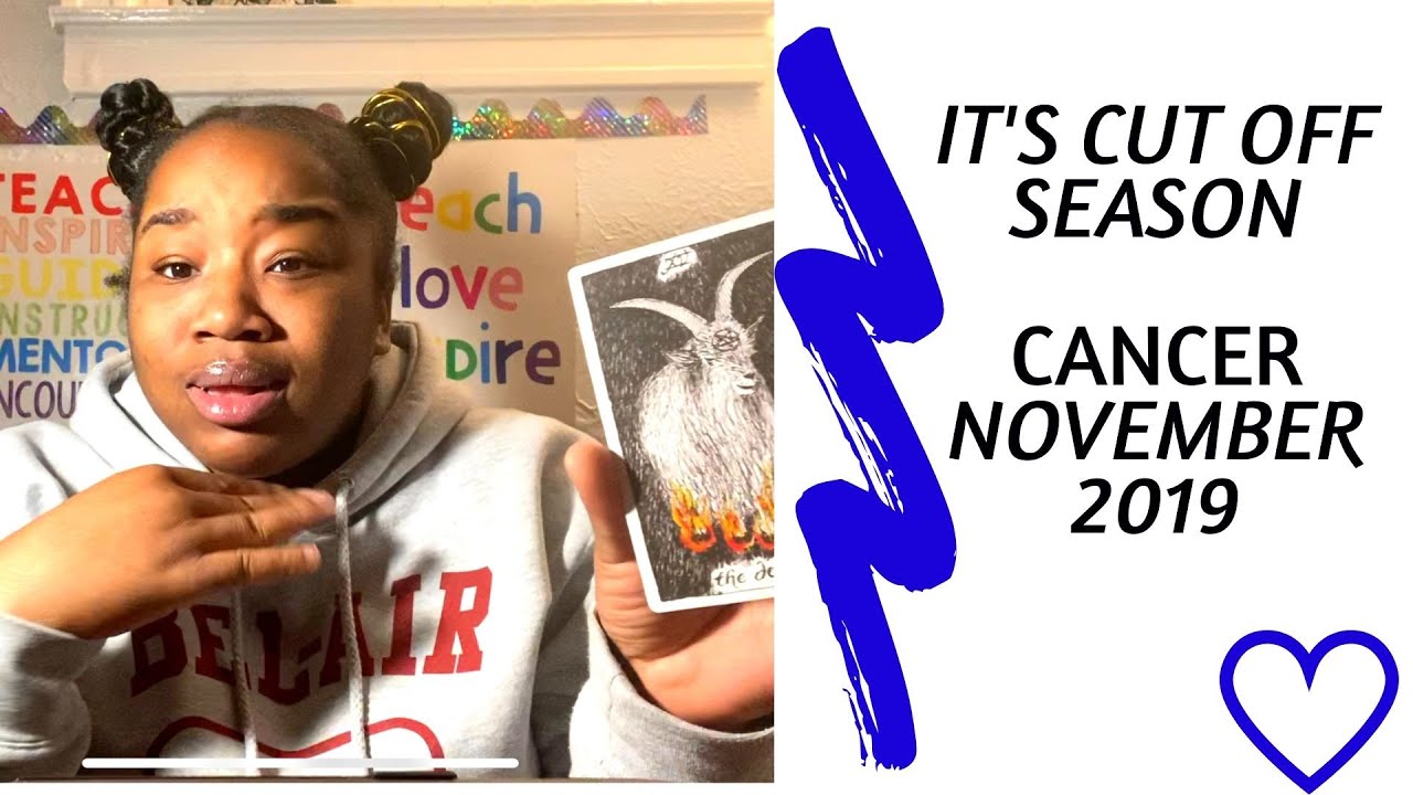 CANCER NOVEMBER 2019 TAROT READING | TIME TO CUT THEM OFF