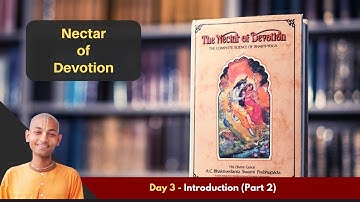 03. Introduction (Part 2) | Nectar of Devotion | Bhakti-sastri (2024-25)