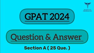 Gpat 2024 Section A Question Paper Practice Session