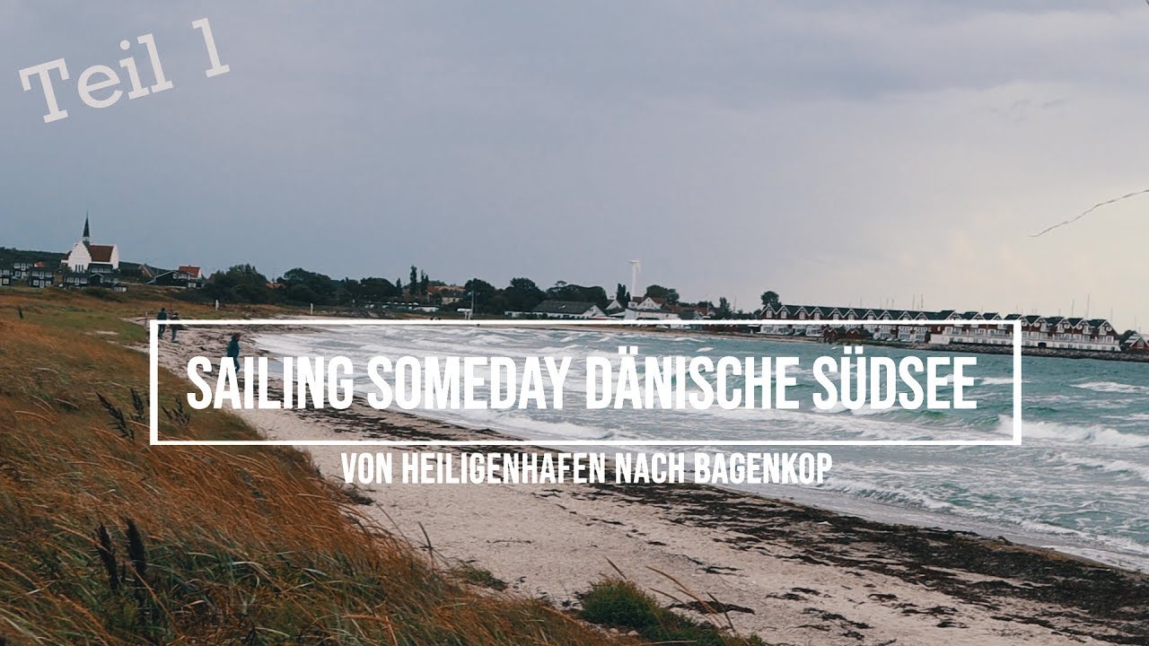 Dänische Südsee Segeln , Teil 1 Heiligenhafen - Bagenkop mit Sailing Someday