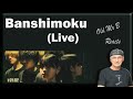 Banshimoku - Live  (Reaction)