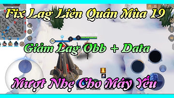 Fix Lag Liên Quân Mùa 19 Mới Nhất Giảm Lag Obb + Data V3 Bổ Sung Sự Kiện Đảo Sương Mù Siêu Mượt