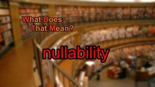 What does nullability mean