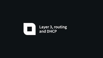 Layer 3, routing and DHCP
