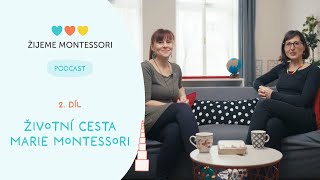 #2 Životní cesta Marie Montessori