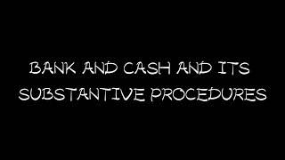 Bank and cash and it's substantive procedures (Auditing @NAISHAACADEMY )
