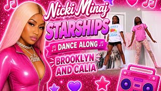 Nicki Minaj - Starships | Brooklyn and Calia / Dance Along
