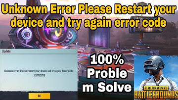 Pubg Fix Unknown Error. Please Restart Your Device & Try Again Problem Sloved. Error Code 556793879