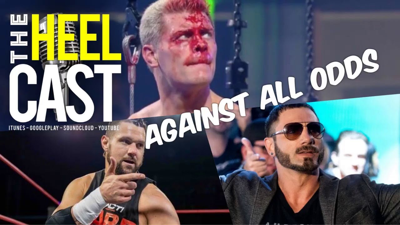 The HeelCast - Against All Odds