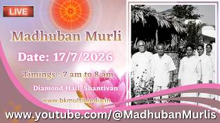 Madhuban Murli (English) LIVE - 17/7/2026 (Friday 7.00 am to 8.00 am IST)