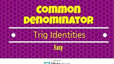 How to establish trig identities by using the common denominator. Easy