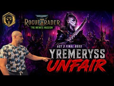 Yremeryss Final Boss ACT 3 – UNFAIR Difficulty | WH40K Rogue Trader: The Infinite Museion DLC