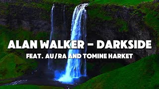 Alan Walker - Darkside (feat. Au/Ra and Tomine Harket)