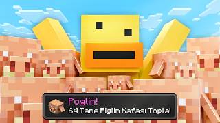 Minecraft'ta 64 Tane PİGLİN Kafası Topladım