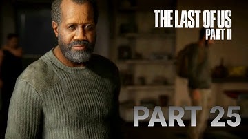 THE LAST OF US 2 Gameplay PART 25- ISAAC Walkthrough | HARD DIFFICULTY ( NO COMMENTARY)