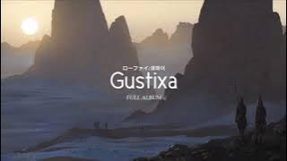 Gustixa Full Album Terbaru & Terlengkap || Lo-Fi Remix